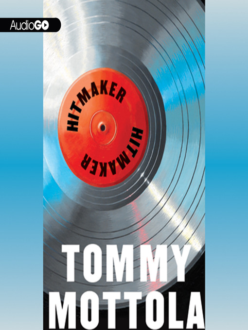 Title details for Hitmaker by Tommy Mottola - Available
